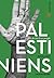 Palestiniens : Lignes de vie d'un peuple