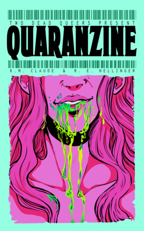 Quaranzine (Two Dead Queers Present, #2)