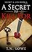 A Secret To Kill For: Secre...