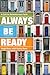 Always Be Ready by Hugh Ross