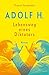 Adolf H. - Lebensweg eines Diktators (German Edition)