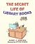 The Secret Life of Library Books by Anne J Brown The Secret Life of Library Books by Anne J Brown