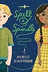 Spell and Spindle by Michelle Schusterman