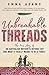 Unbreakable Threads by Emma  Adams