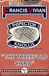 Book cover for The Threefold Cord (The Inspector Knollis Mysteries #3)