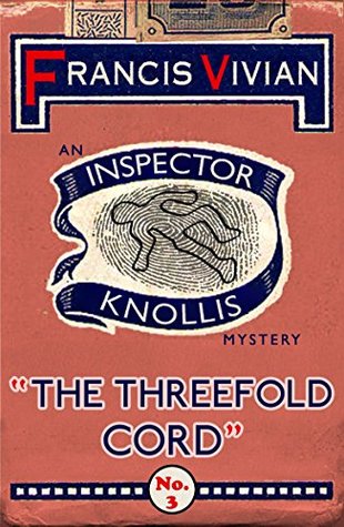 The Threefold Cord (The Inspector Knollis Mysteries #3)
