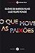 O que Move as Paixões