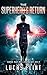 The Superhero's Return (Lig...