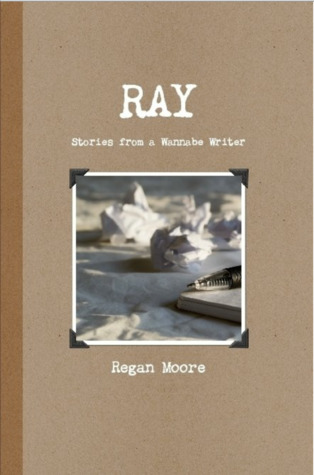 Ray: Stories from a Wannabe Writer