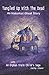 Tangled Up With The Dead: An Historical Ghost Story (An Orphan Train Child's Saga)