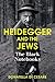 Heidegger and the Jews: The Black Notebooks