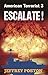 Escalate! American Terrorist 3