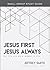 Jesus First, Jesus Always Study Guide by Jeffrey   Smith
