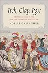 Itch, Clap, Pox: Venereal Disease in the Eighteenth-Century Imagination
