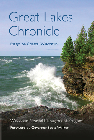 Great Lakes Chronicle: Essays on Coastal Wisconsin