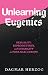 Unlearning Eugenics: Sexuality, Reproduction, and Disability in Post-Nazi Europe (George L. Mosse Series in the History of European Culture, Sexuality, and Ideas)