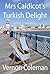 Mrs Caldicot's Turkish Delight by Vernon Coleman