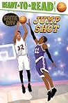 Jump Shot: Ready-to-Read Level 2 (Game Day)