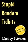 Stupid Random Tidbits