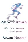 Superhuman: Life ...