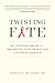 Twisting Fate: My Journey with BRCA―from Breast Cancer Doctor to Patient and Back