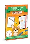 Forensic Faith for Kids by J. Warner Wallace