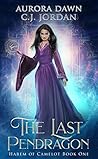 The Last Pendragon by Aurora Dawn