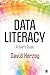 Data Literacy: A User′s Guide