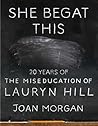 She Begat This: 20 Years of the Miseducation of Lauryn Hill Book cover for She Begat This: 20 Years of the Miseducation of Lauryn Hill