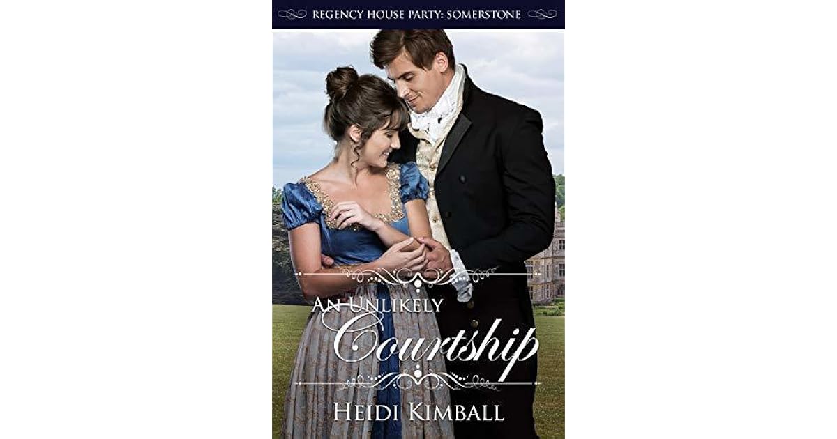 An Unlikely Courtship by Heidi Kimball
