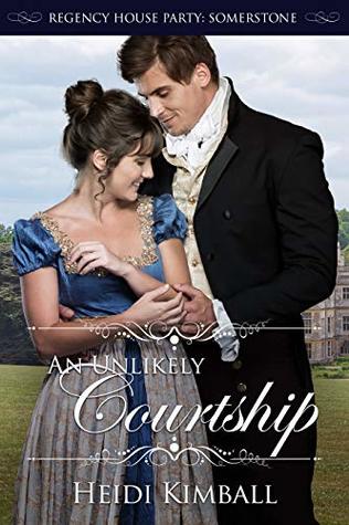 An Unlikely Courtship (Regency House Party: Somerstone #2)