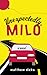 Unexpectedly, Milo