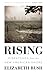 Rising: Dispatches from the New American Shore