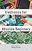 Electronics for Absolute Beginners by Philip Dixon