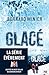 Glacé (French Edition)