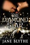 The Diamond Star by Jane Blythe The Diamond Star by Jane Blythe