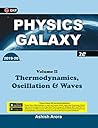 Physics Galaxy: Thermodynamics, Oscillations & Waves by Ashish Arora - Vol. 2 Physics Galaxy: Thermodynamics, Oscillations & Waves by Ashish Arora - Vol. 2