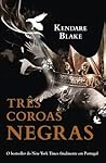 Três Coroas Negras by Kendare Blake