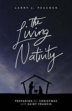 The Living Nativity: Preparing for Christmas with Saint Francis (Kindle Edition)