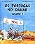 Os Portugas no Dakar: Volume 1
