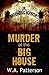 Murder at the Big House by W.A. Patterson