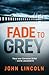 Fade to Grey