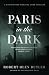 Paris in the Dark