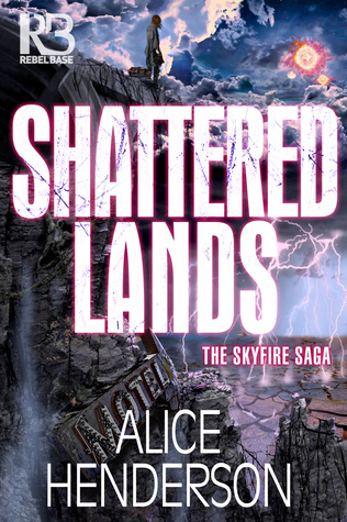 Shattered Lands (The Skyfire Saga #2)