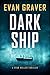 Dark Ship (Ryan Weller Thri...