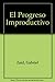 El progreso improductivo by Gabriel Zaid