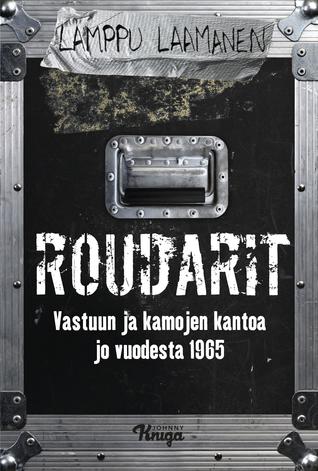 Roudarit: vastuun ja kamojen kantoa jo vuodesta 1965