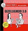 Gezelligheid 3.0 Gezelligheid 3.0