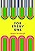 For Every One