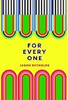 For Every One by Jason Reynolds